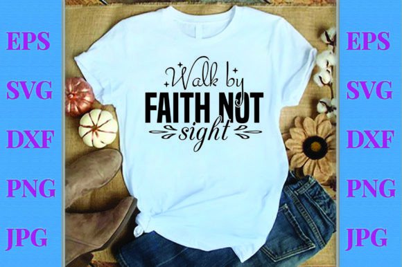 Bible SVG Design, Walk by Faith Not Sight Review