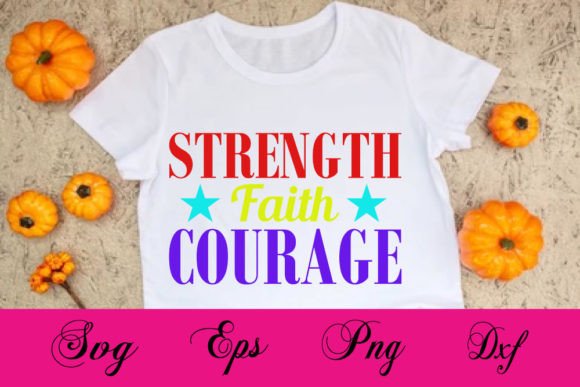 Cut File Svg Design, Strength Faith Courage Review