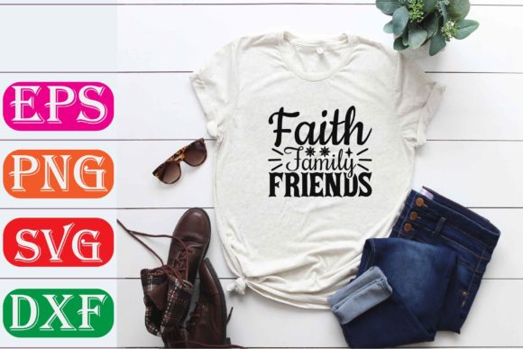 Family Svg Design: Faith, Family, Friends