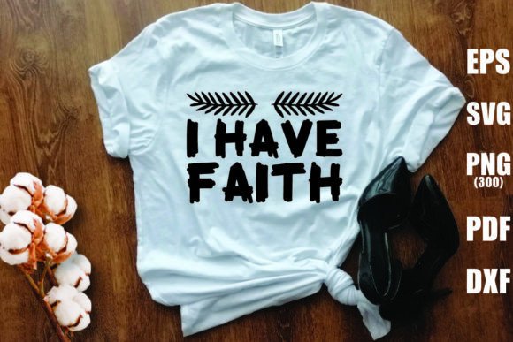 I Have Faith Embroidery Design: A Real-World Evaluation