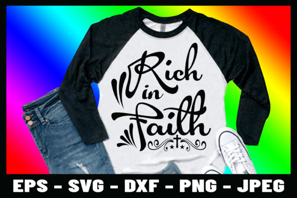 Rich in Faith Bible Verse SVG Tee Design Review