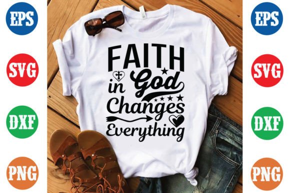 Why Faith in God Changes Everything SVG is a Solid Embroidery Design
